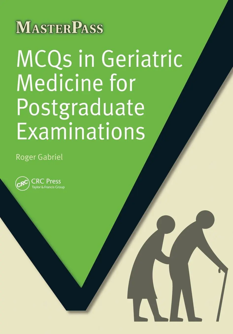 Cover: 9781846195761 | MCQs in Geriatric Medicine for Postgraduate Examinations | Gabriel