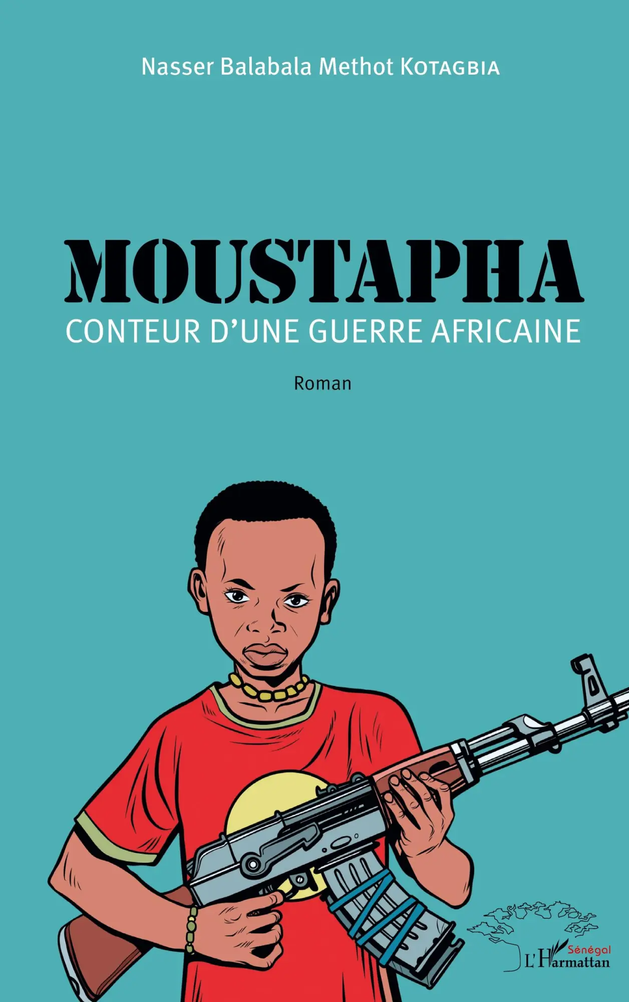 Cover: 9782343145761 | Moustapha | Conteur d'une guerre africaine - Roman | Kotagbia | Buch