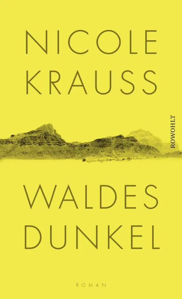 Cover: 9783498035761 | Waldes Dunkel | Roman | Nicole Krauss | Buch | 384 S. | Deutsch | 2018