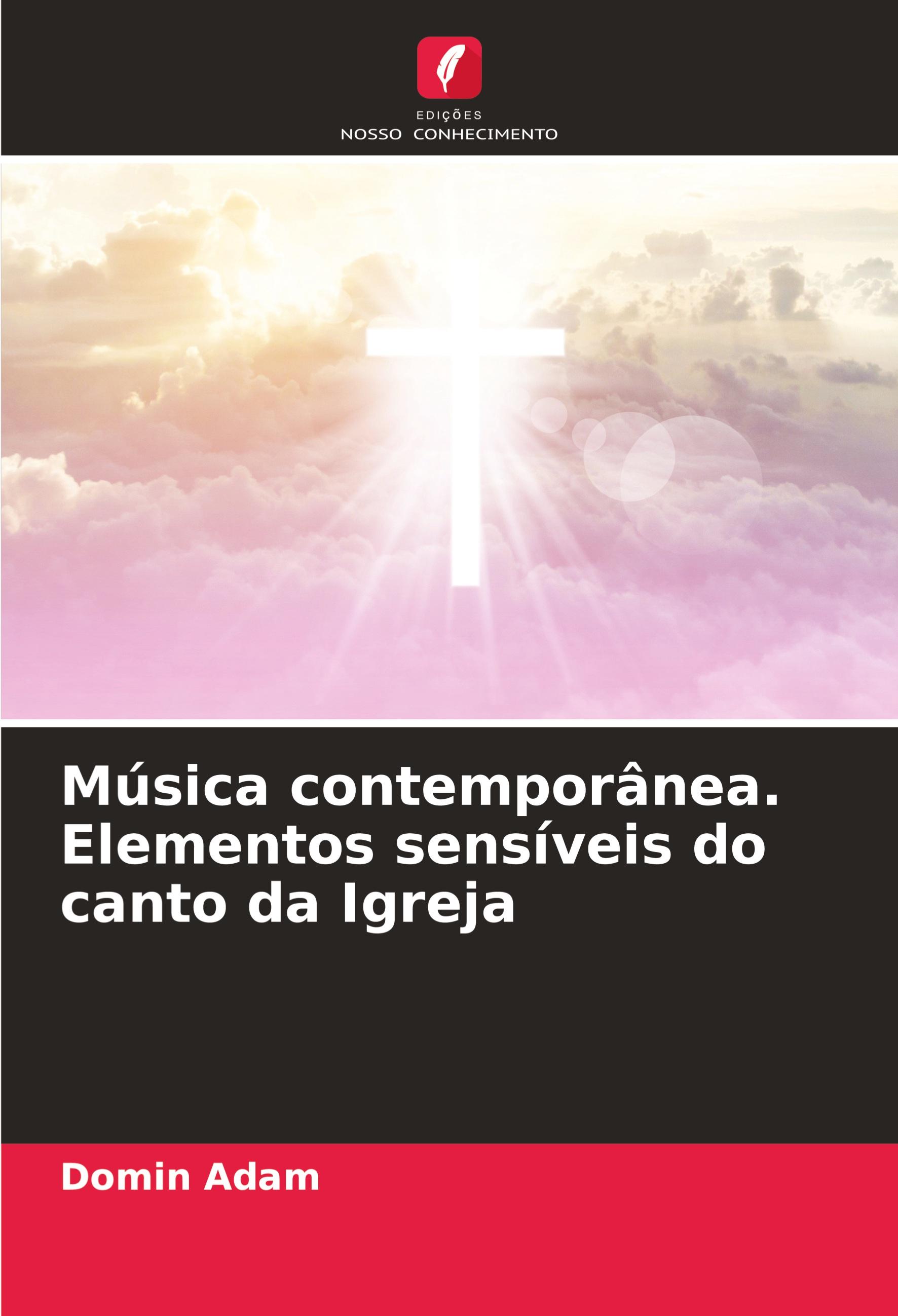 Música contemporânea. Elementos sensíveis do canto da Igreja | Domin Adam | Taschenbuch | Paperback | Portugiesisch | 2022 | Edições Nosso Conhecimento | EAN 9786204455761 - Adam, Domin