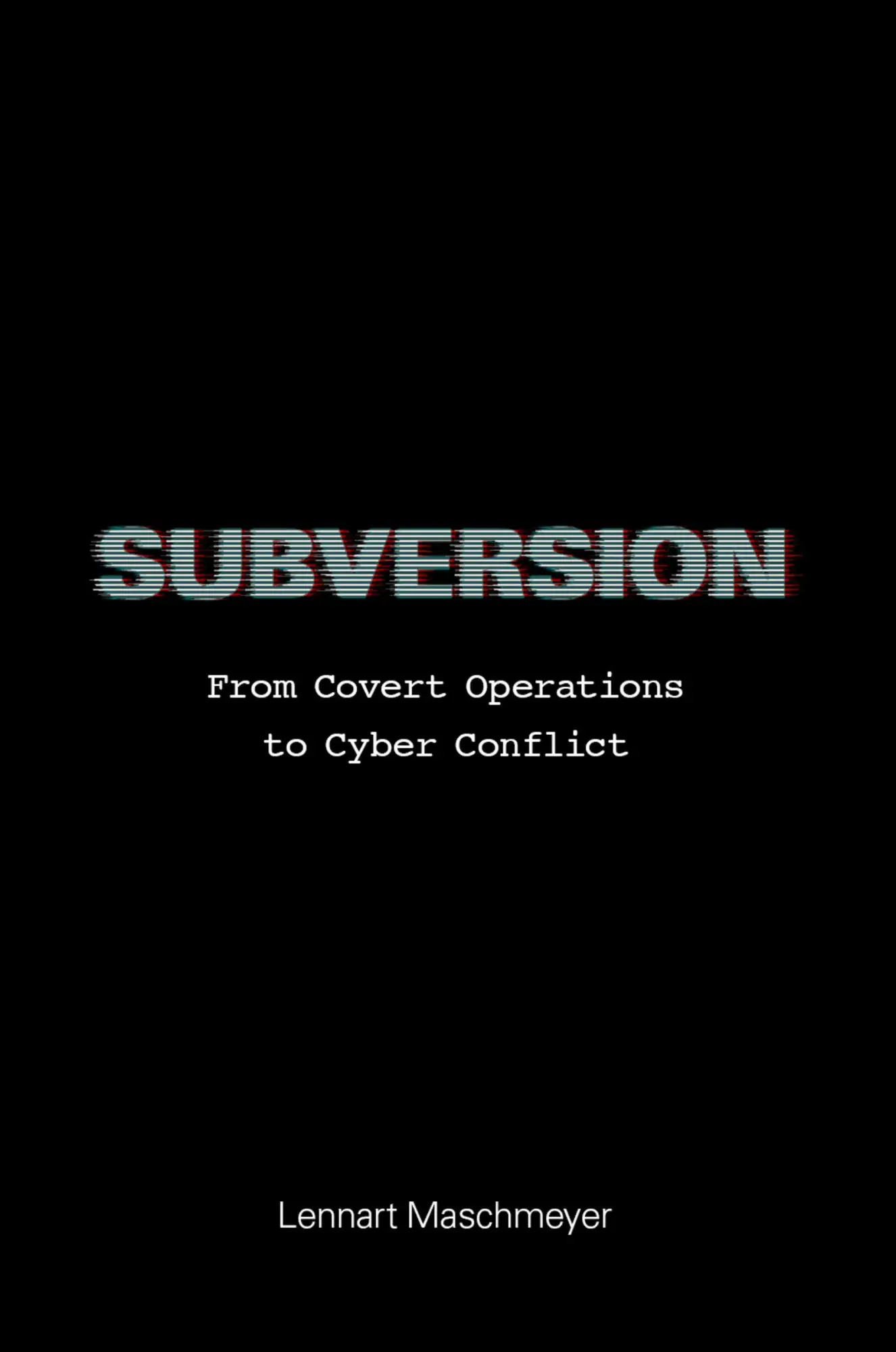 Cover: 9780197745861 | Subversion | From Covert Operations to Cyber Conflict | Maschmeyer