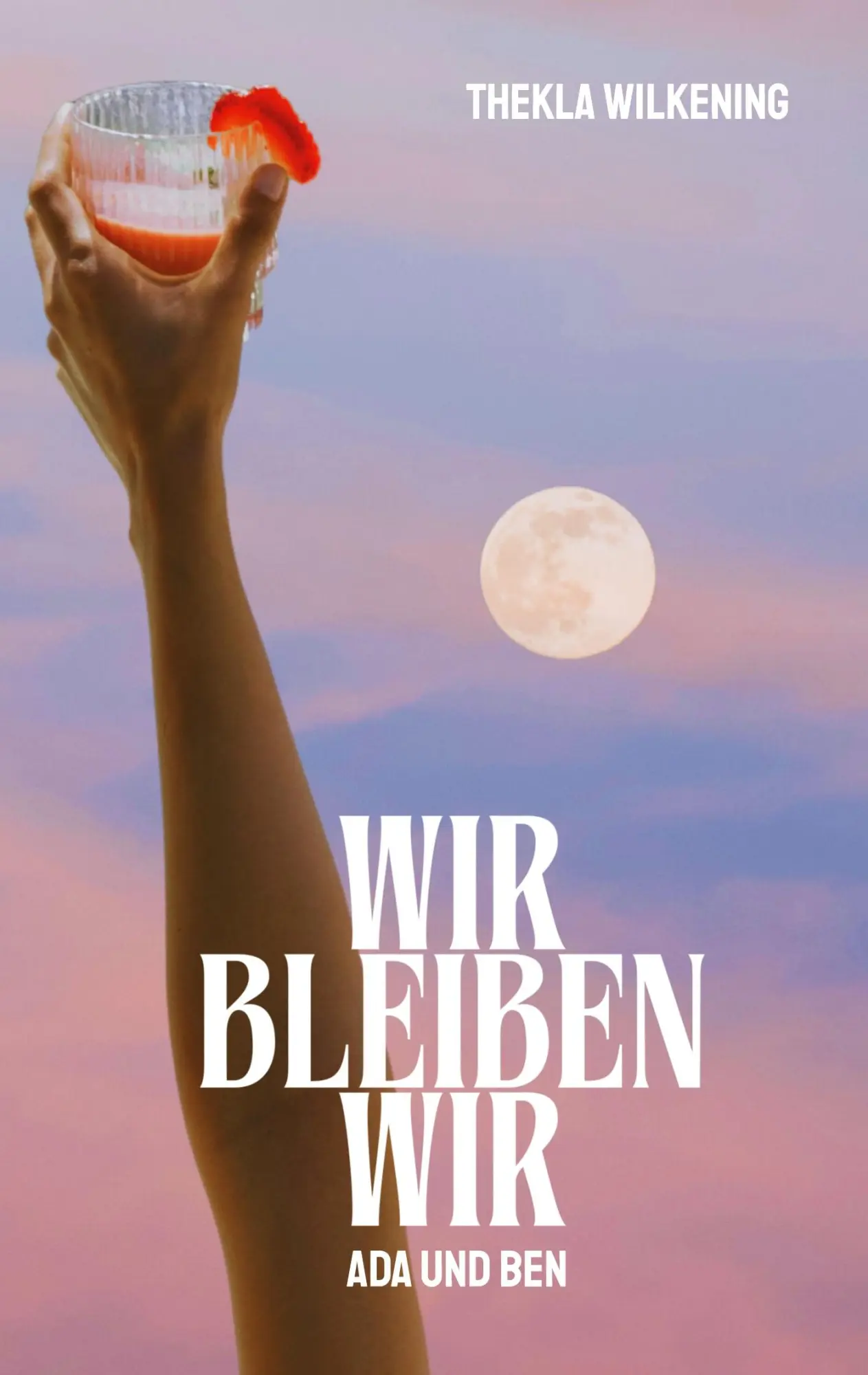 Cover: 9783695725861 | Wir bleiben wir | Ada und Ben I "Berührend" ELLE | Thekla Wilkening