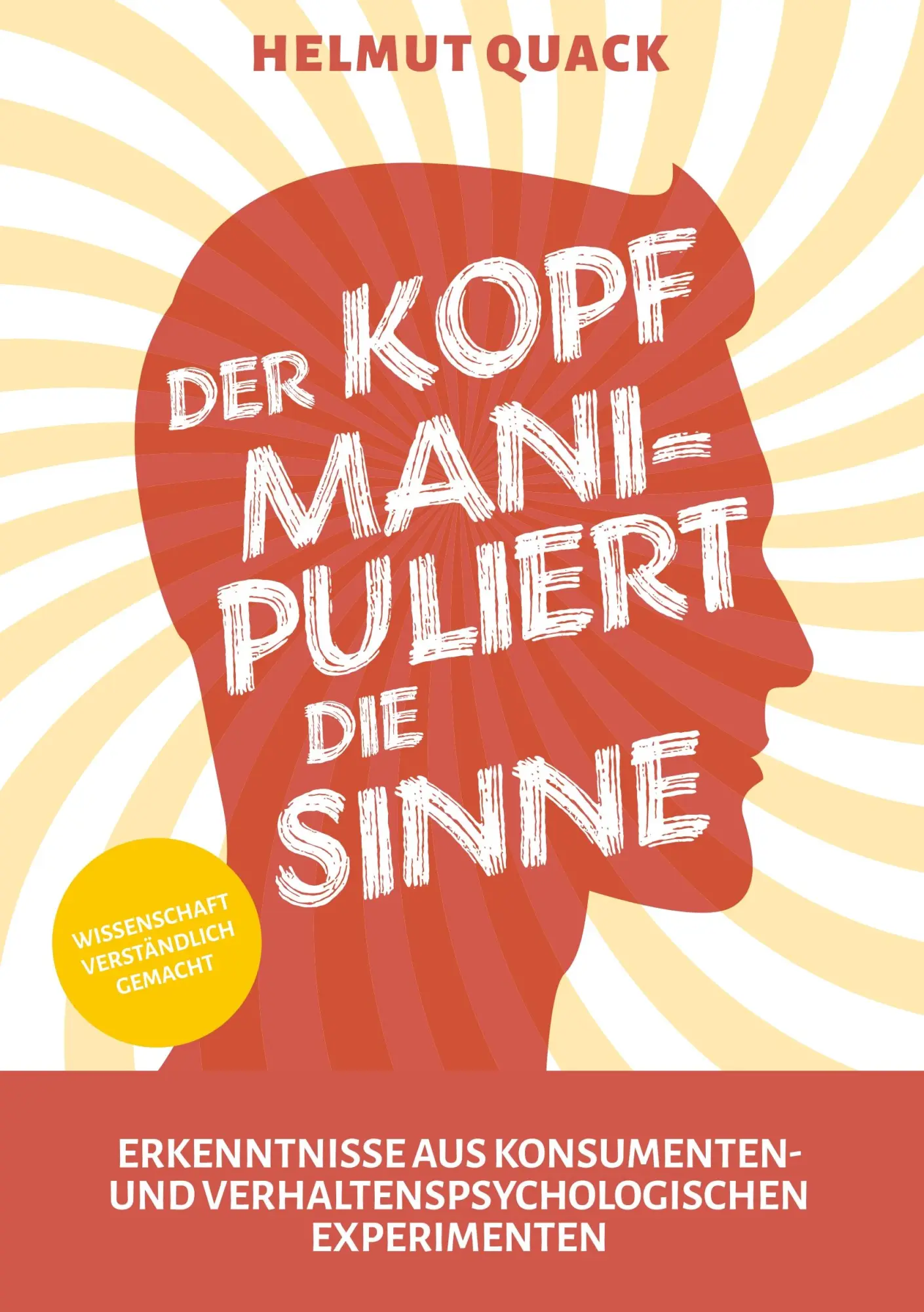 Cover: 9783749415861 | Der Kopf manipuliert die Sinne | Helmut Quack | Taschenbuch | 256 S.