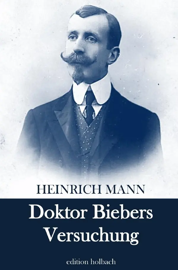 Cover: 9783754125861 | Doktor Biebers Versuchung | Heinrich Mann | Taschenbuch | 44 S. | 2021