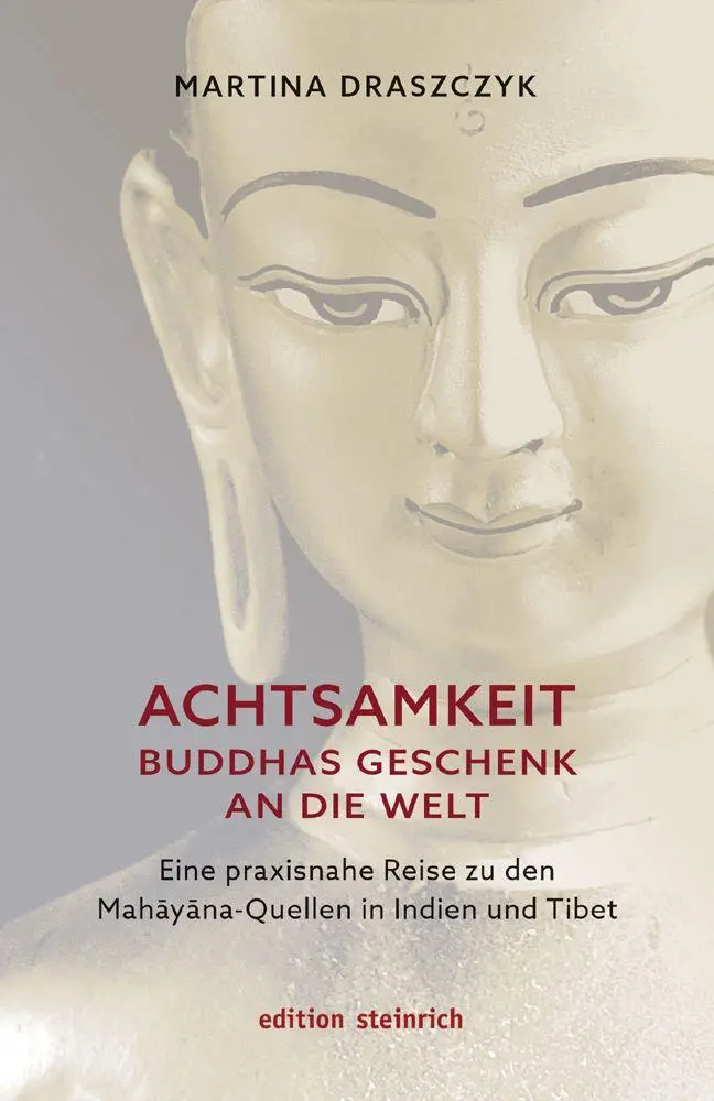 Cover: 9783942085861 | Achtsamkeit - Buddhas Geschenk an die Welt | Martina Draszczyk | Buch