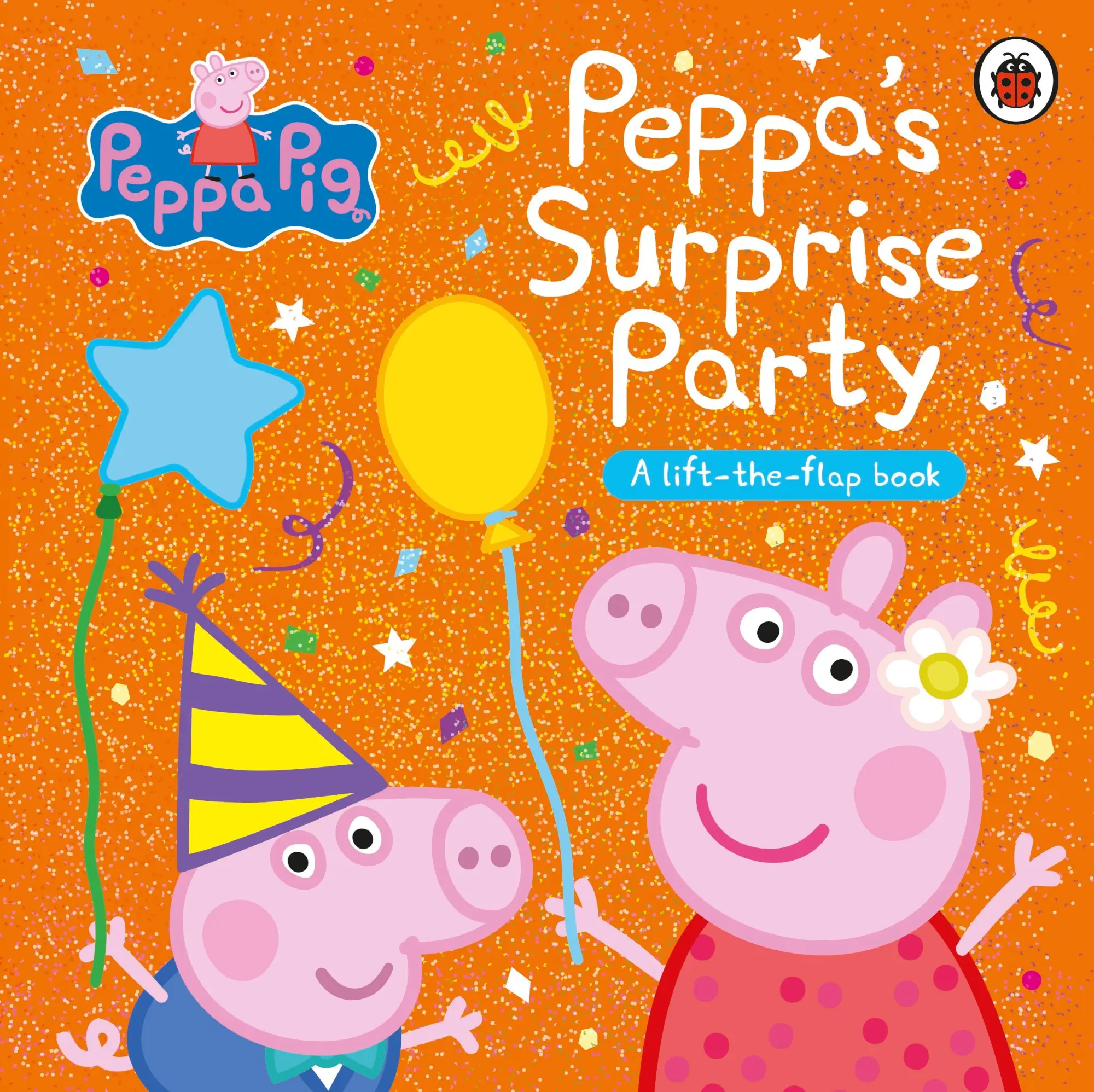 Cover: 9780241665961 | Peppa Pig: Peppa's Surprise Party | A Lift-the-Flap Book | Pig Peppa