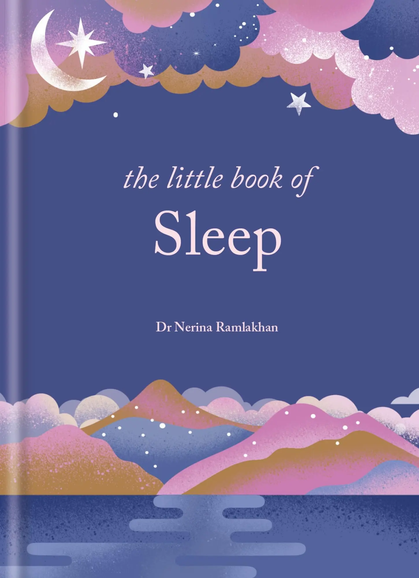 Cover: 9781841815961 | The Little Book of Sleep | The Art of Natural Sleep | Nerina Ramlakhan