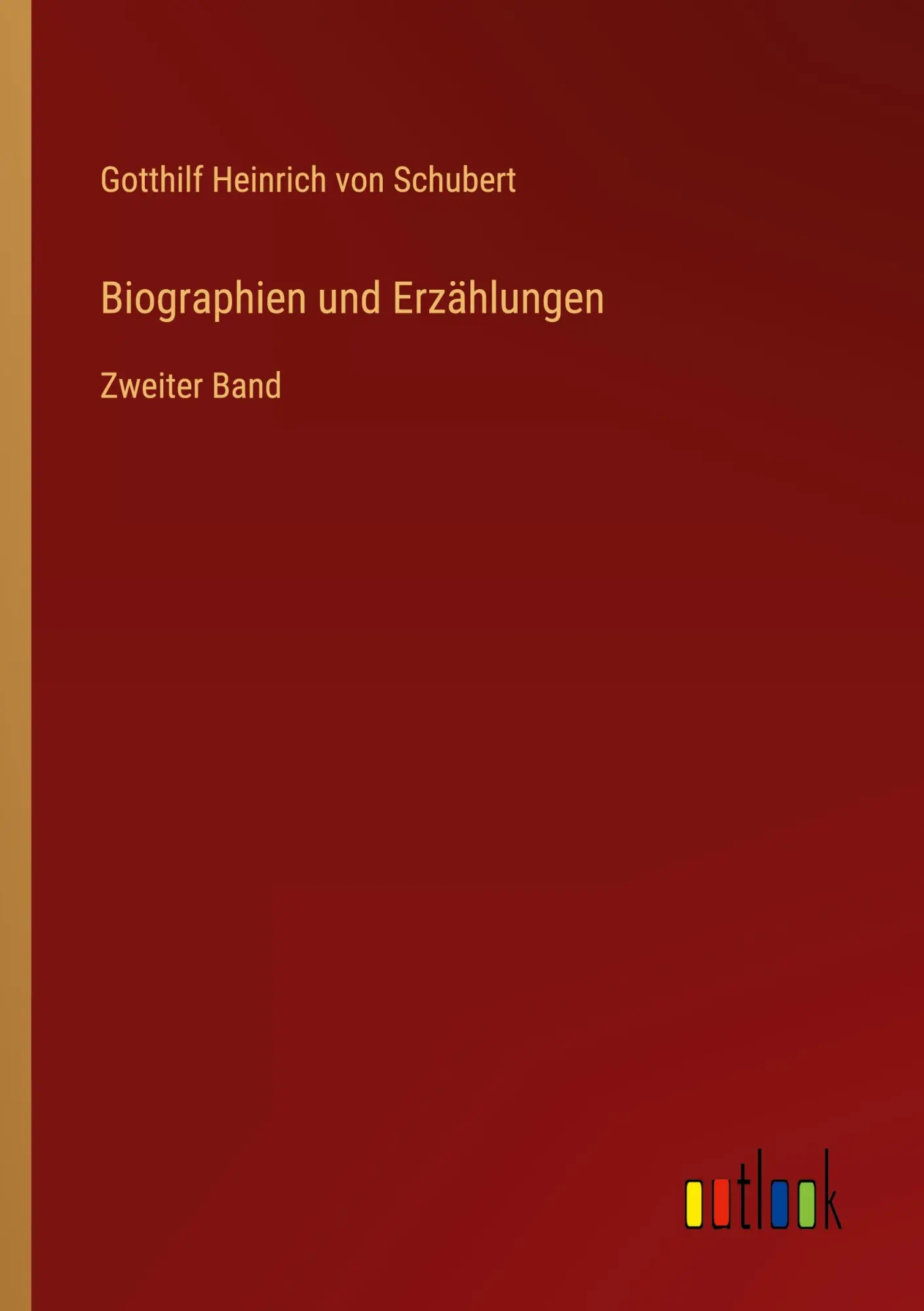 Biographien und Erzählungen: Zweiter Band
