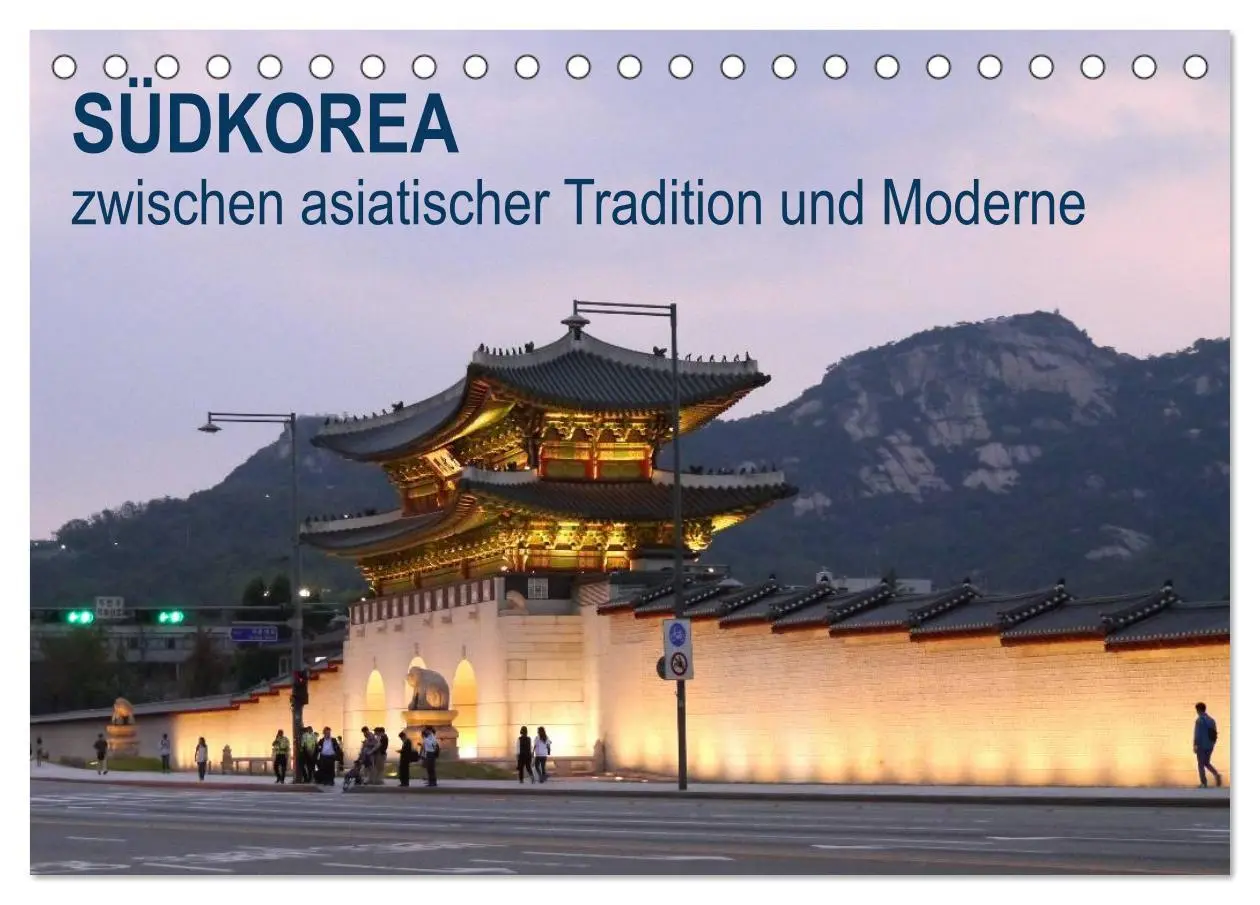 Cover: 9783457975961 | SÜDKOREA zwischen asiatischer Tradition und Moderne (Tischkalender...