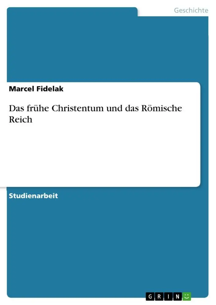 Cover: 9783656895961 | Das frühe Christentum und das Römische Reich | Marcel Fidelak | Buch