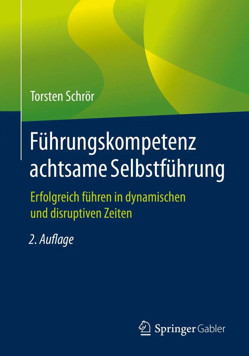Cover: 9783658325961 | Führungskompetenz achtsame Selbstführung | Torsten Schrör | Buch
