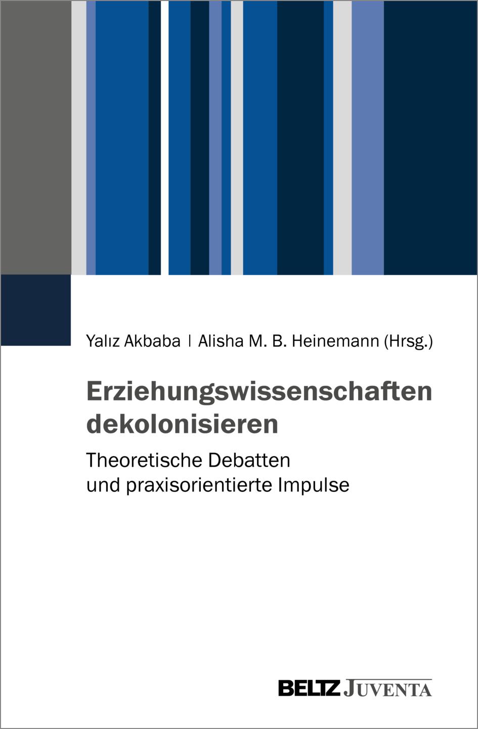 Cover: 9783779965961 | Erziehungswissenschaften dekolonisieren | Yaliz Akbaba (u. a.) | Buch