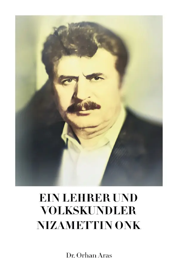 Cover: 9783819795961 | Ein Lehrer und Volkskundler Nizamettin Onk | Nizamettin Onk. DE | Aras