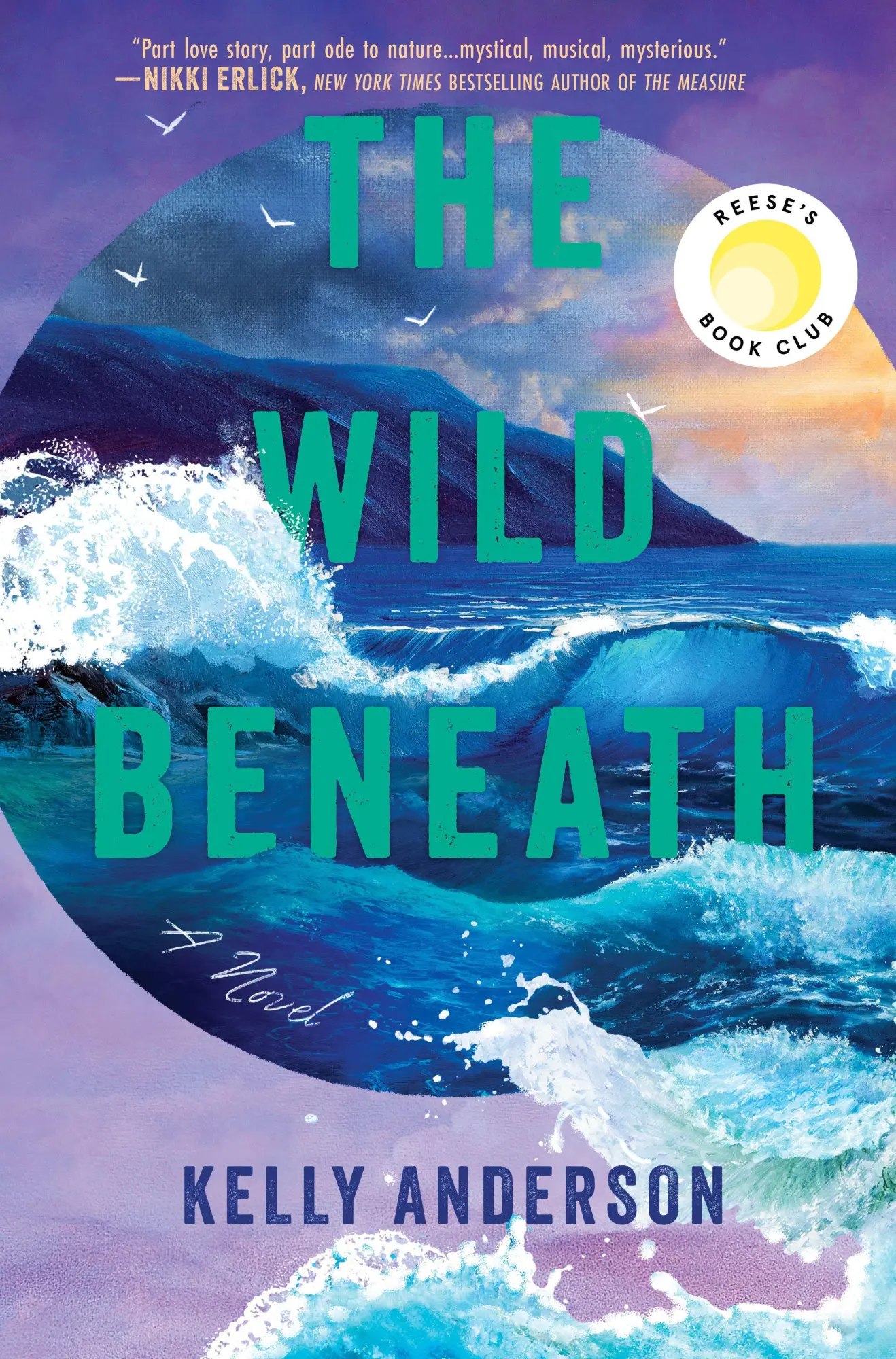 Cover: 9780778306061 | The Wild Beneath | Reese's Book Club Pick (a Novel) | Kelly Anderson