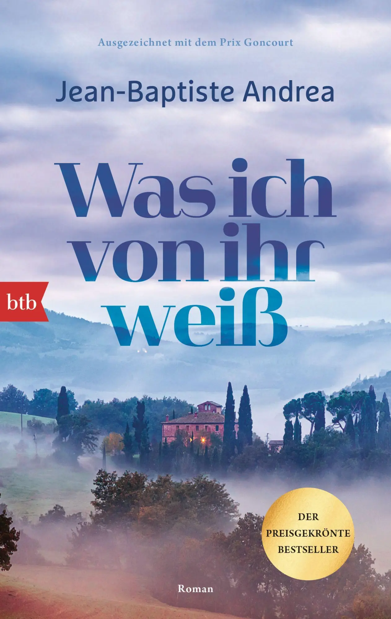 Cover: 9783442776061 | Was ich von ihr weiß | Roman - Ausgezeichnet mit dem Prix Goncourt