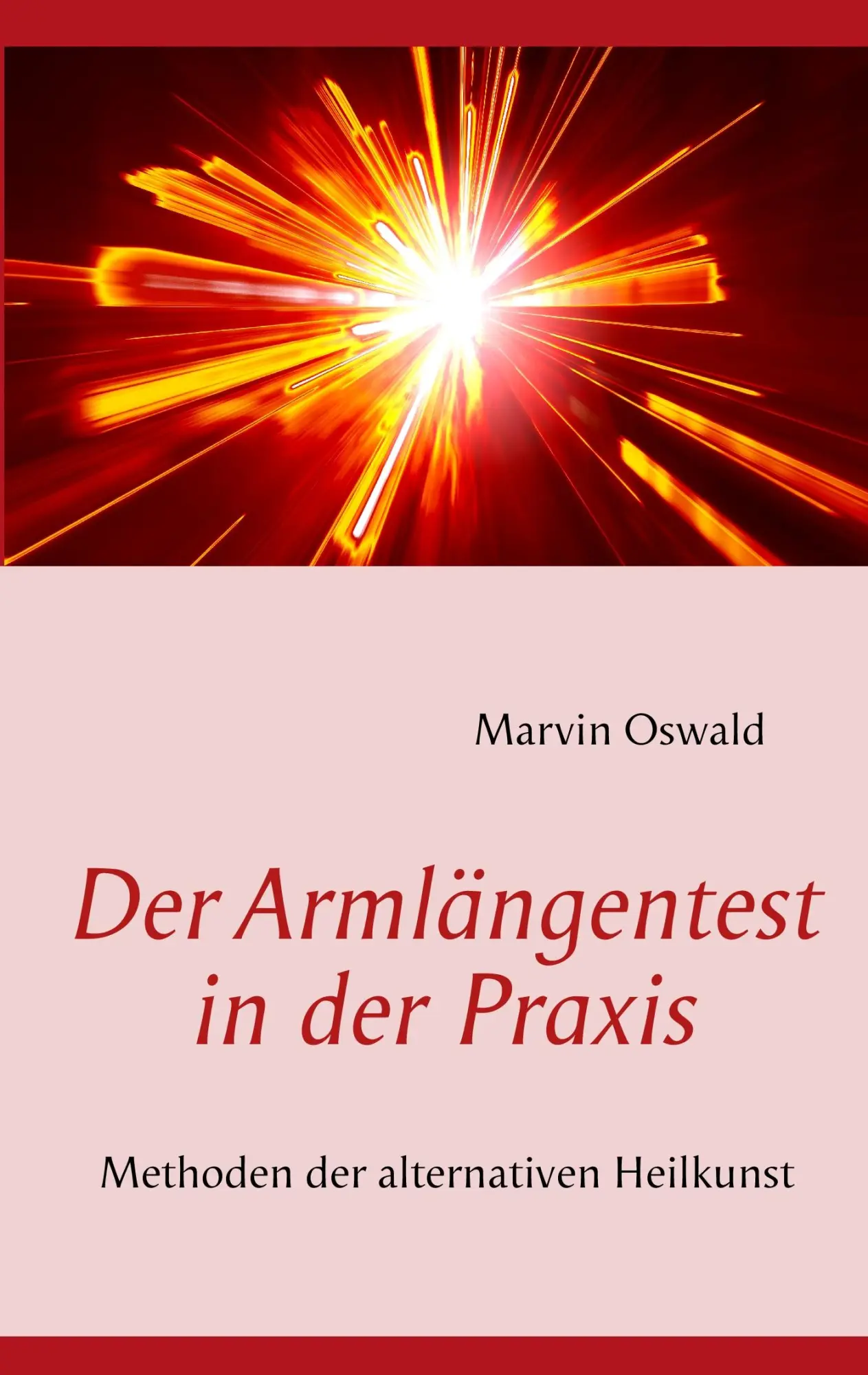 Cover: 9783842356061 | Der Armlängentest in der Praxis | Methoden der alternativen Heilkunst