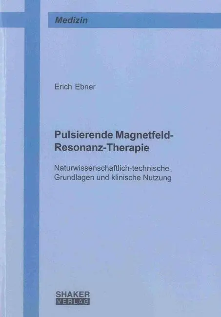Cover: 9783844026061 | Pulsierende Magnetfeld-Resonanz-Therapie | Erich Ebner | Taschenbuch