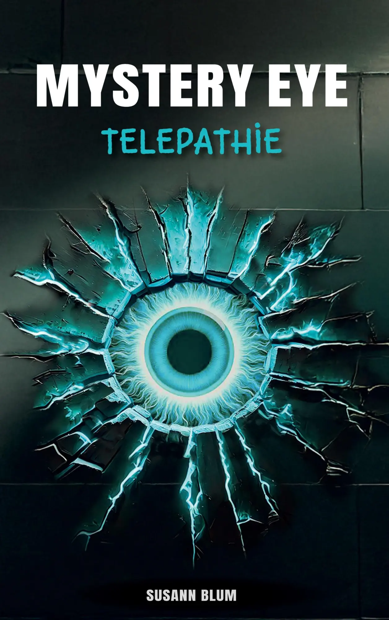 Cover: 9783848226061 | Mystery Eye | Telepathie | Susann Blum | Buch | Mystery Eye | 232 S.
