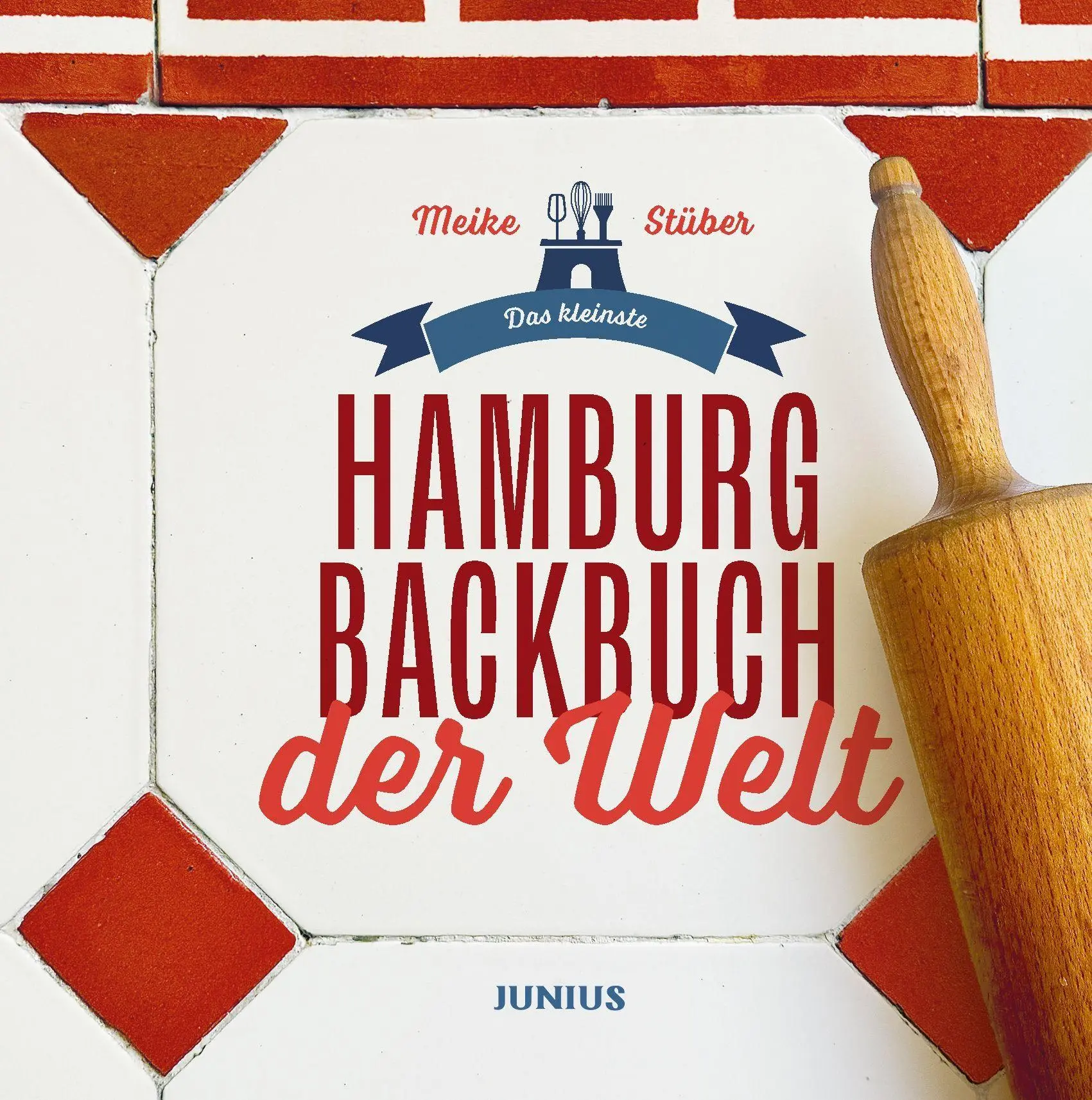 Cover: 9783960606161 | Das kleinste Hamburg-Backbuch der Welt | Meike Stüber | Buch | 32 S.
