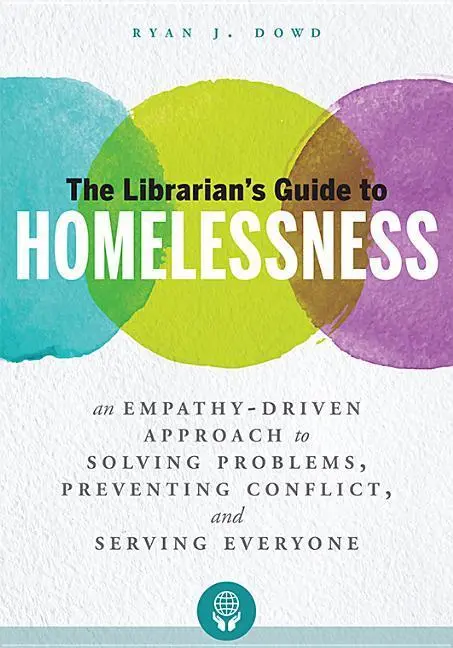 Cover: 9780838916261 | Dowd, R: The Librarian's Guide to Homelessness | Ryan J. Dowd | Buch