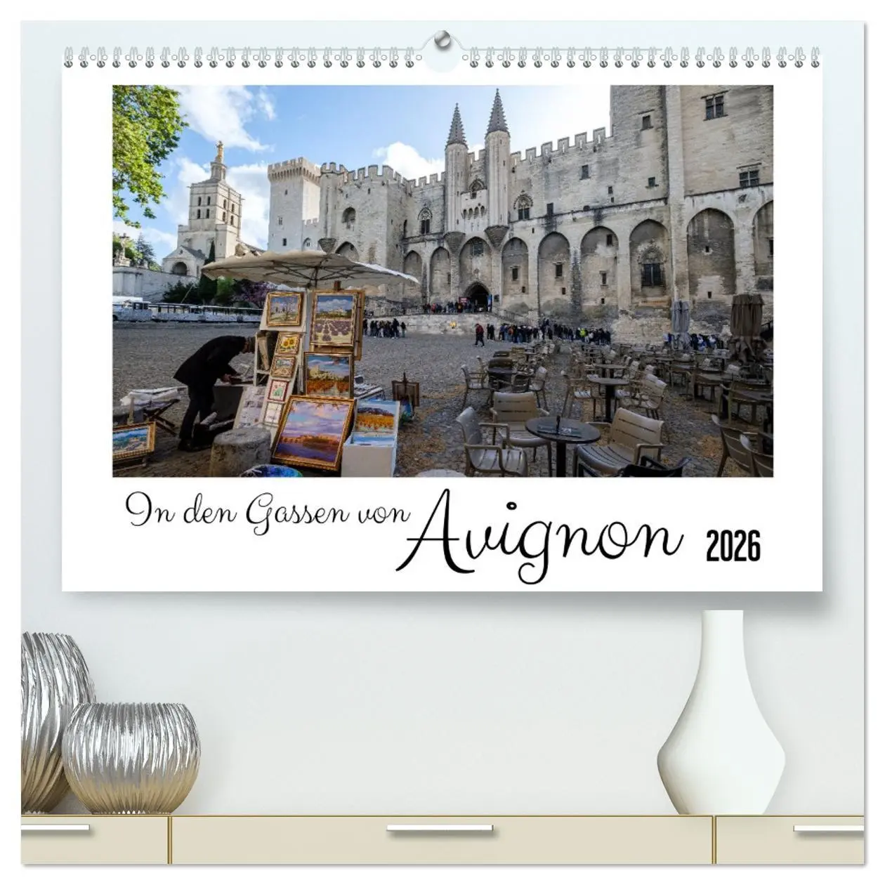 Cover: 9783457396261 | In den Gassen von Avignon (hochwertiger Premium Wandkalender 2026...