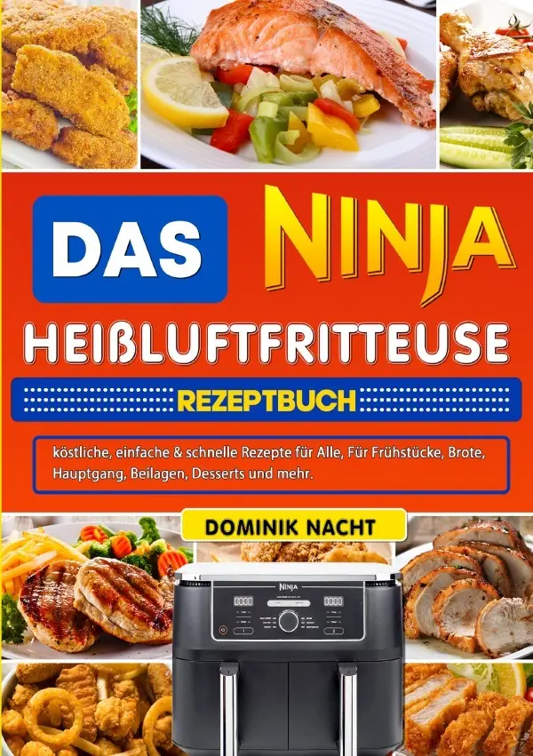 Cover: 9783819736261 | Das Ninja Heißluftfritteuse Rezeptbuch | Dominik Nacht | Taschenbuch