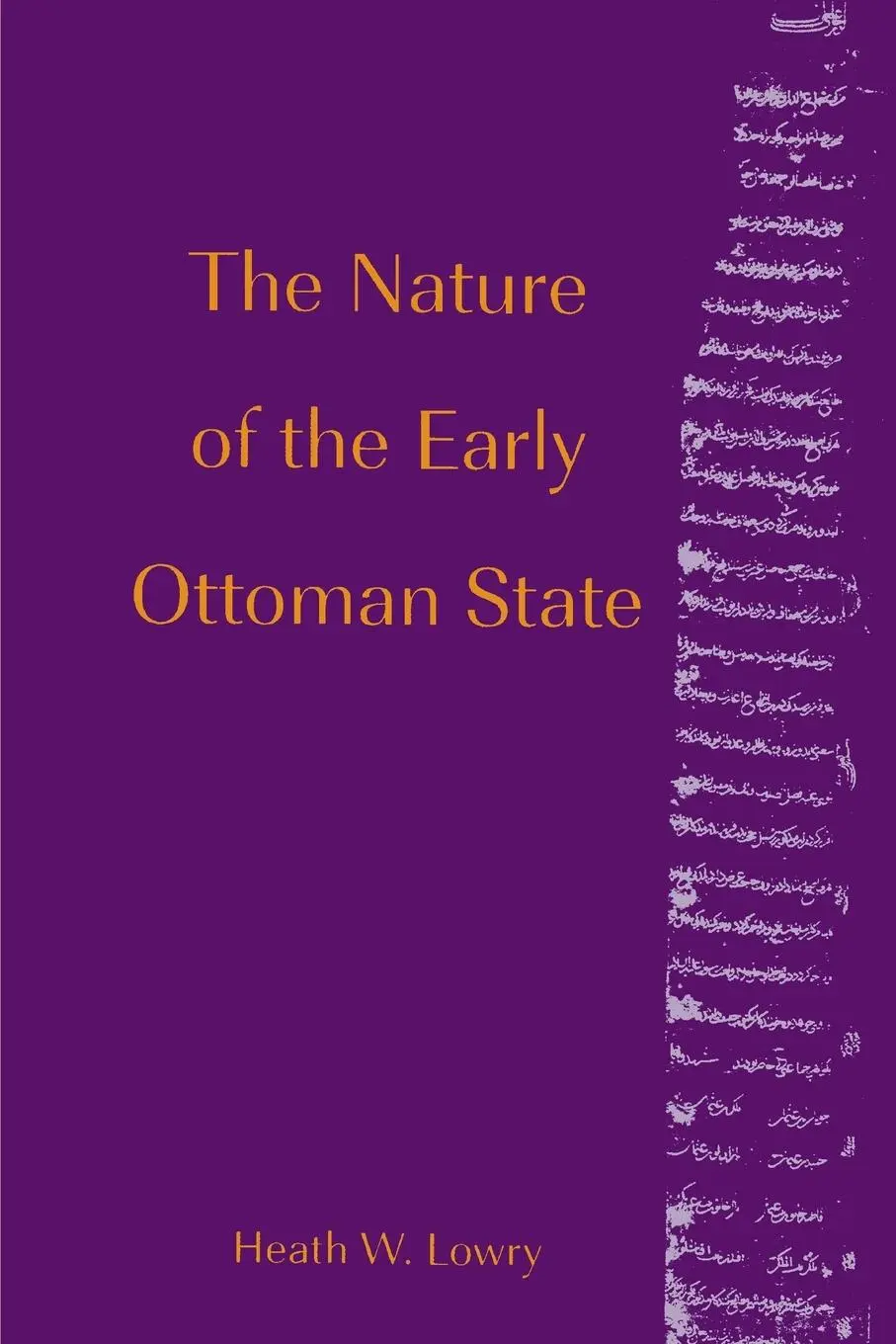 Cover: 9780791456361 | The Nature of the Early Ottoman State | Heath W. Lowry | Taschenbuch