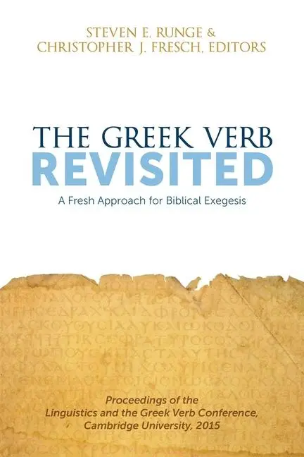 Cover: 9781577996361 | The Greek Verb Revisited | A Fresh Approach for Biblical Exegesis
