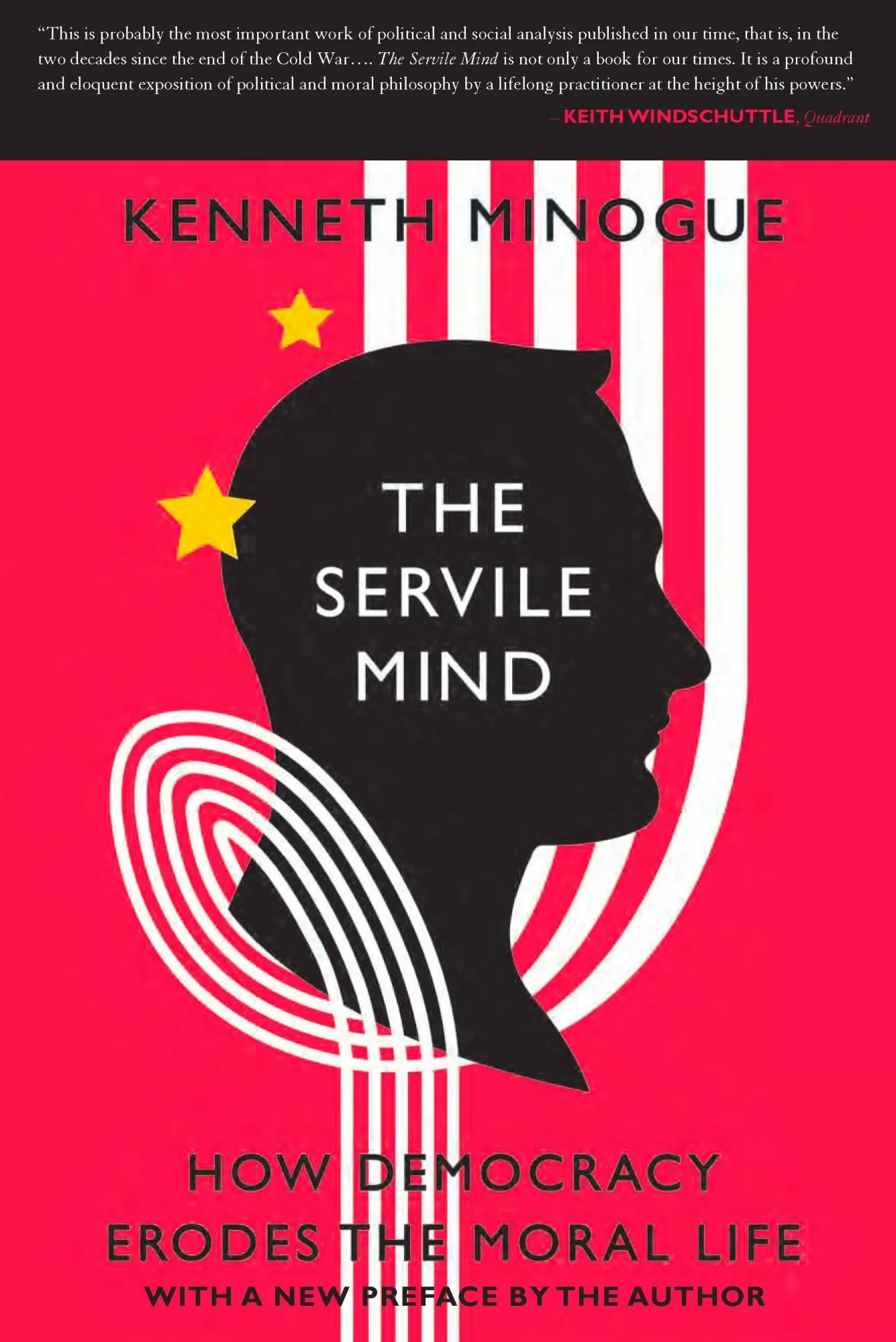 Cover: 9781594036361 | The Servile Mind | How Democracy Erodes the Moral Life | Minogue