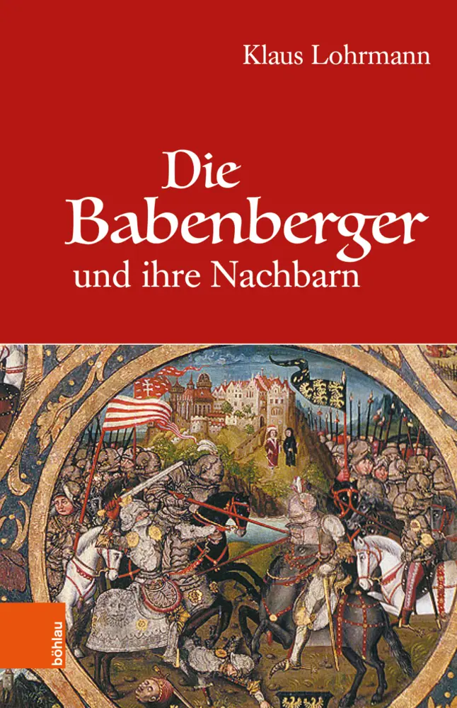 Cover: 9783205206361 | Die Babenberger und ihre Nachbarn | Klaus Lohrmann | Buch | 367 S.