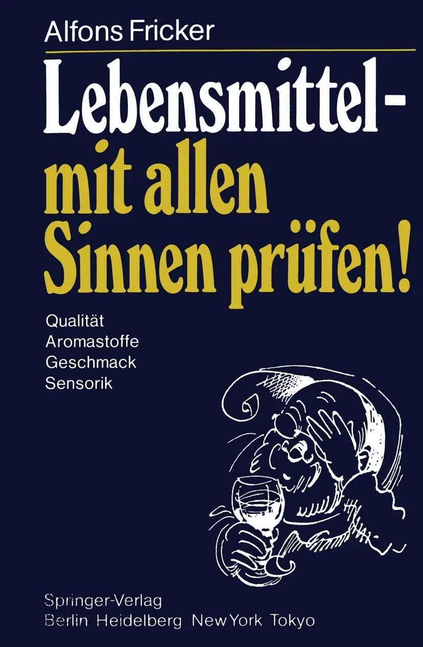 Cover: 9783540136361 | Lebensmittel - mit allen Sinnen prüfen! | A. Fricker | Taschenbuch | x