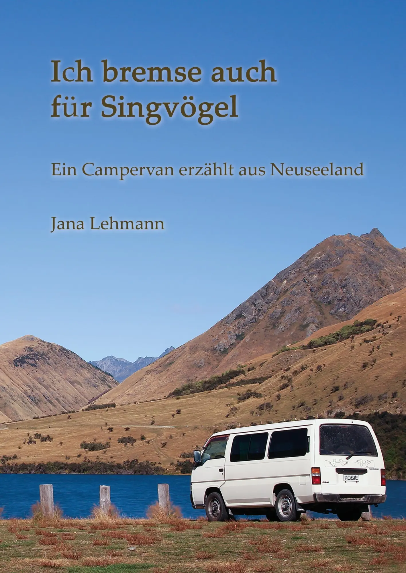Cover: 9783734586361 | Ich bremse auch für Singvögel | Ein Campervan erzählt aus Neuseeland
