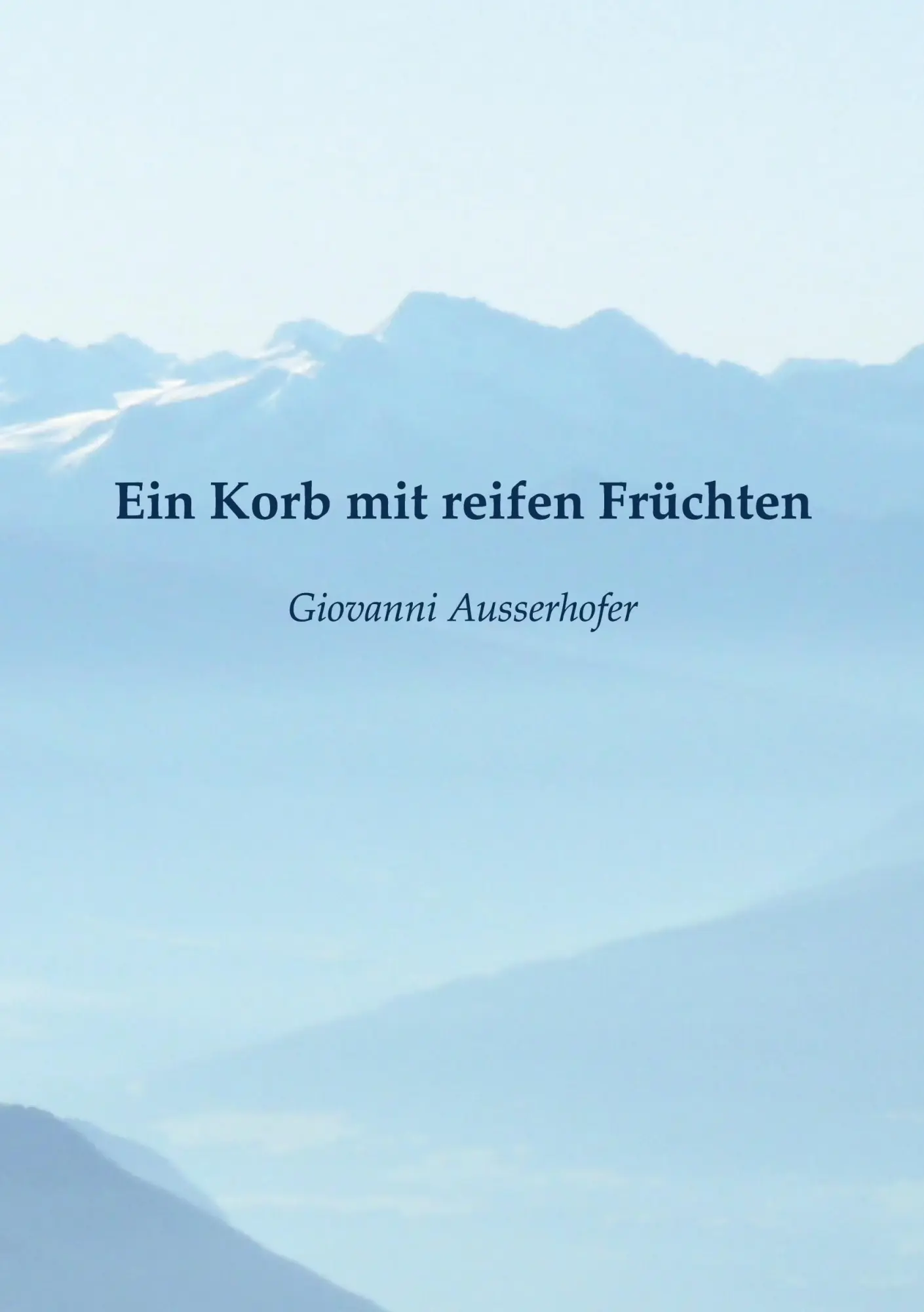 Cover: 9783756816361 | Ein Korb mit reifen Früchten | Giovanni Ausserhofer | Taschenbuch