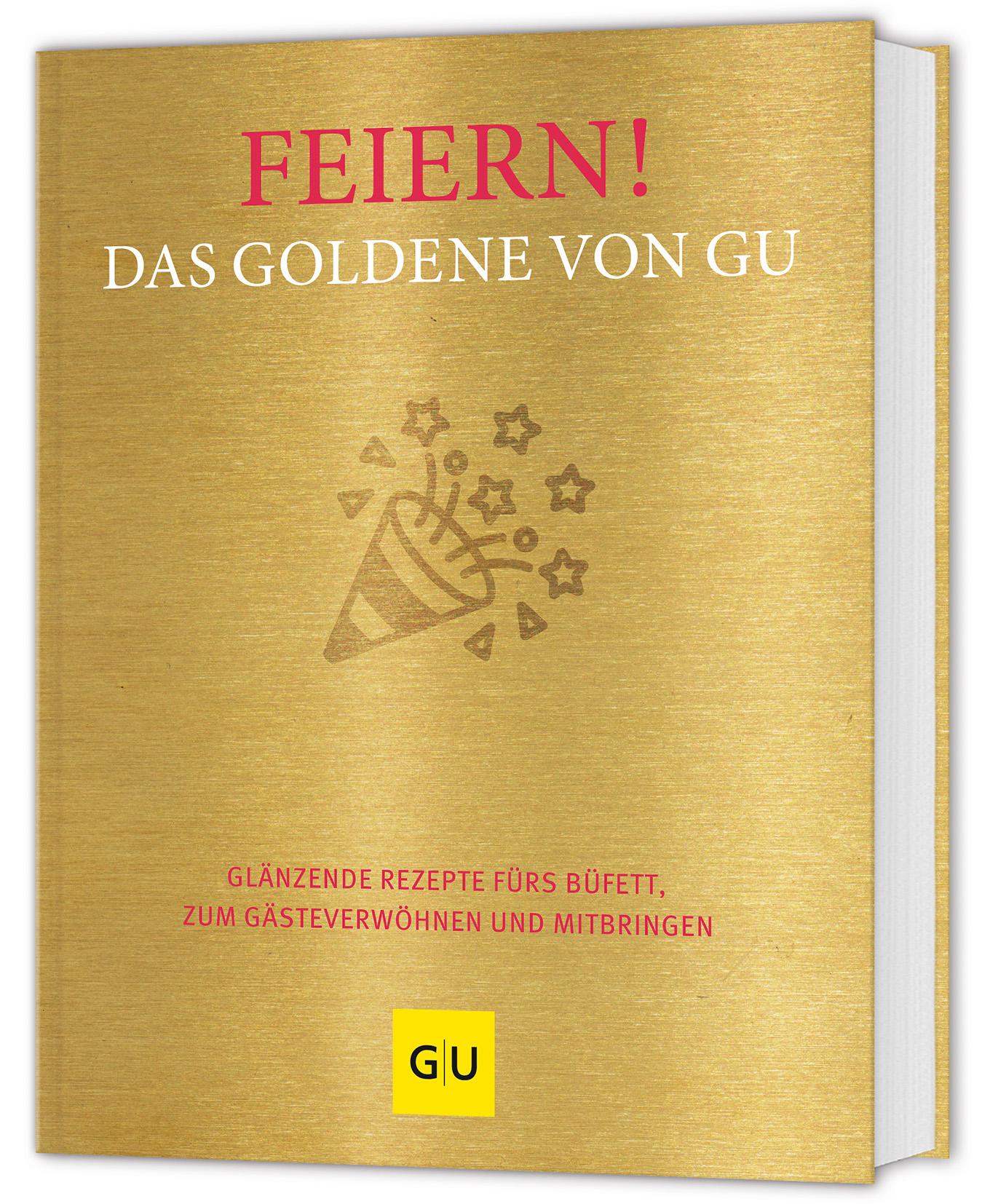 Cover: 9783833896361 | Feiern! Das Goldene von GU | Buch | Genießerküche | 224 S. | Deutsch