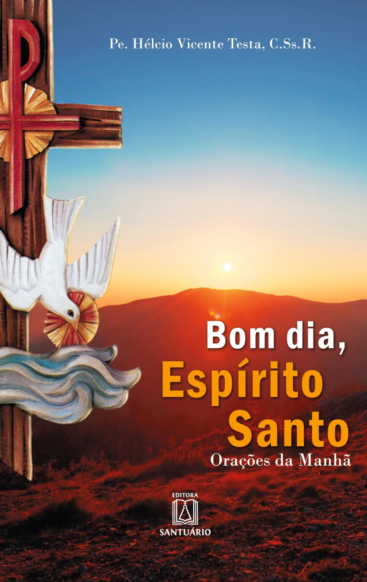 Cover: 9788572006361 | Bom dia, Espírito Santo | Pe. Hélcio Vicente Testa | Taschenbuch