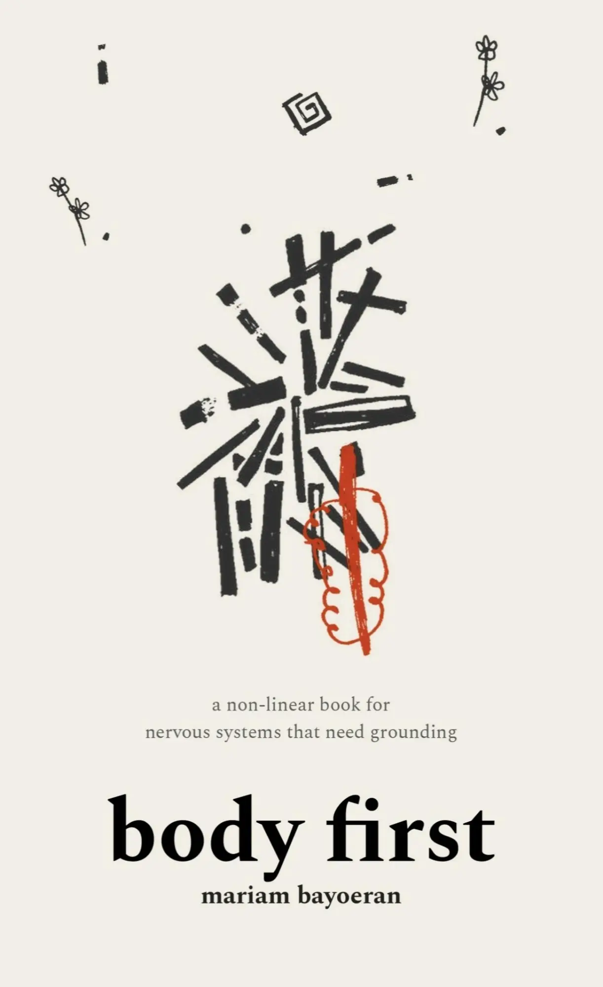 Cover: 9789403916361 | body first | a non-linear book for nervous systems that need grounding