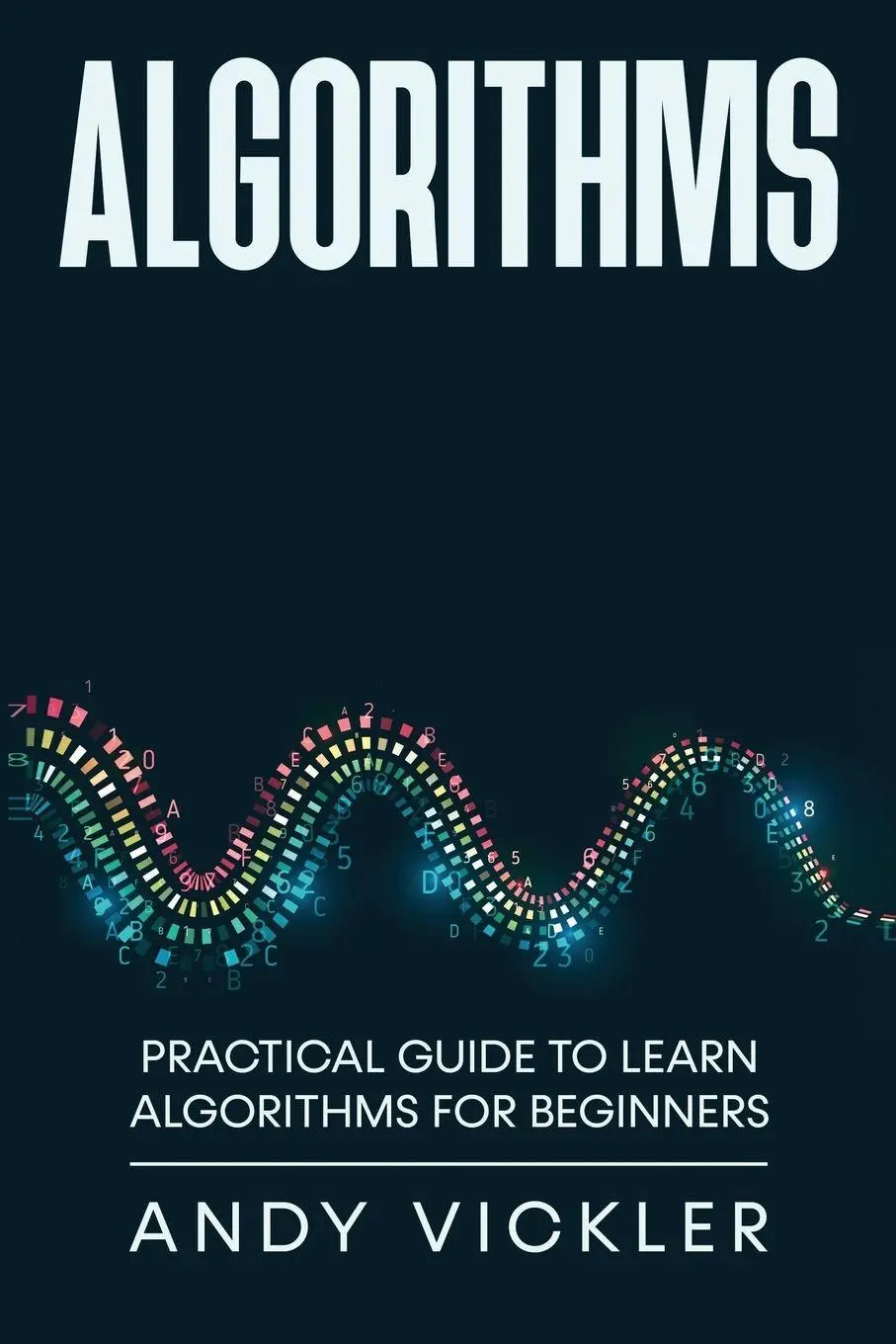 Cover: 9781955786461 | Algorithms | Practical Guide to Learn Algorithms For Beginners | Buch