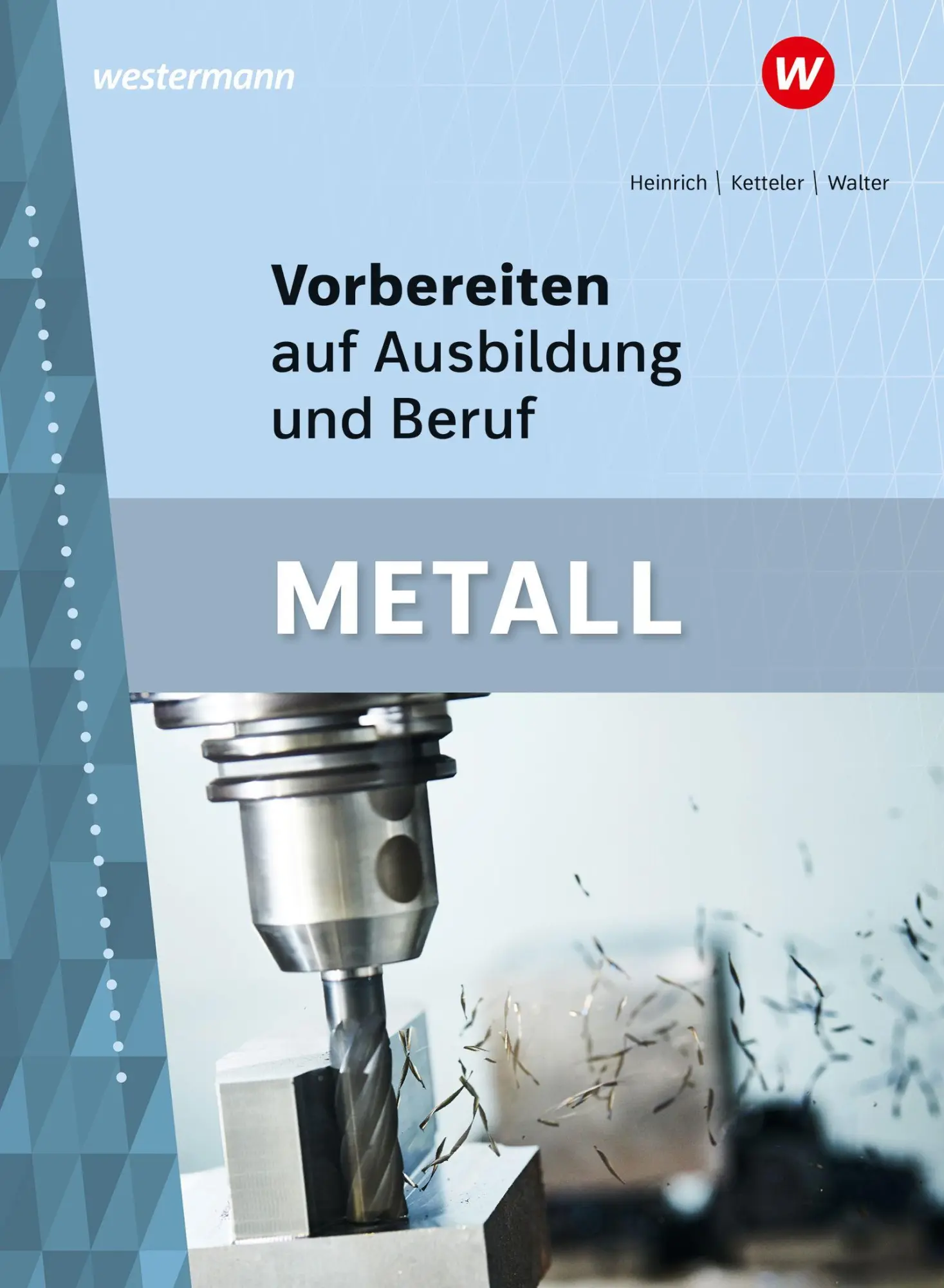 Cover: 9783142906461 | Vorbereiten auf Ausbildung und Beruf. Metall Schulbuch | Buch | 112 S.