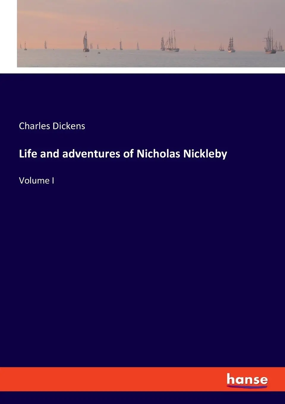 Cover: 9783348096461 | Life and adventures of Nicholas Nickleby | Volume I | Charles Dickens