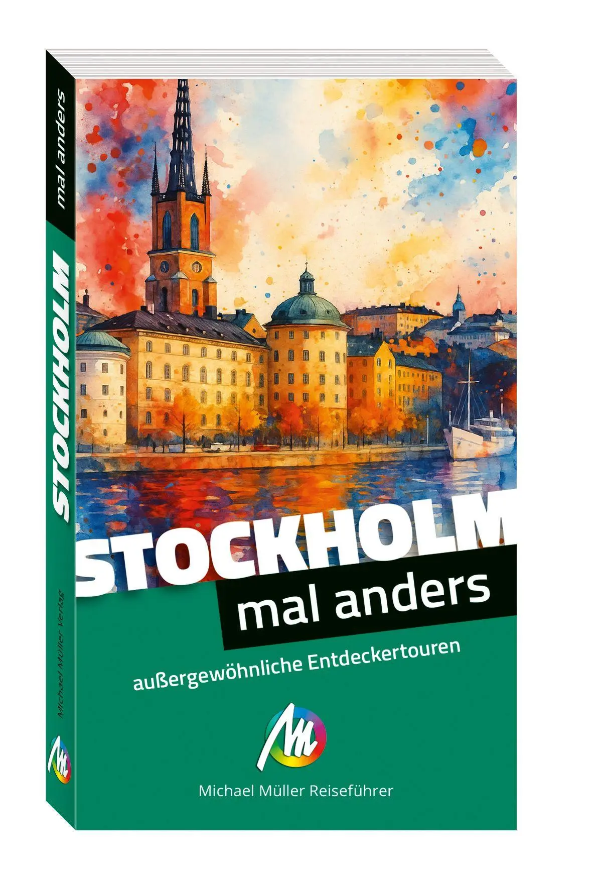 Cover: 9783966856461 | MICHAEL MÜLLER Reiseführer Stockholm - mal anders MICHAEL MÜLLER...