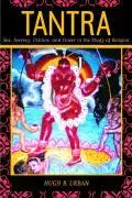 Cover: 9780520236561 | Tantra – Sex, Secrecy, Politics, and Power in the Study of Religion
