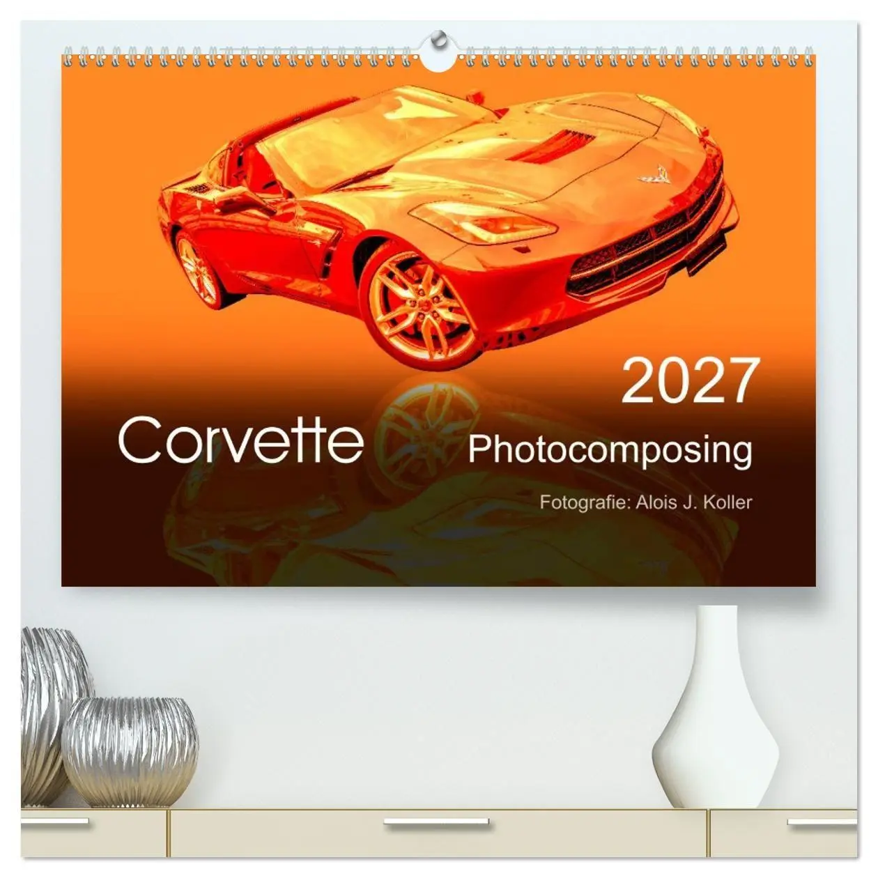 Cover: 9783569546561 | Corvette Photocomposing (hochwertiger Premium Wandkalender 2027 DIN...