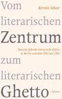 Cover: 9783835306561 | Vom literarischen Zentrum zum literarischen Ghetto | Kerstin Schoor