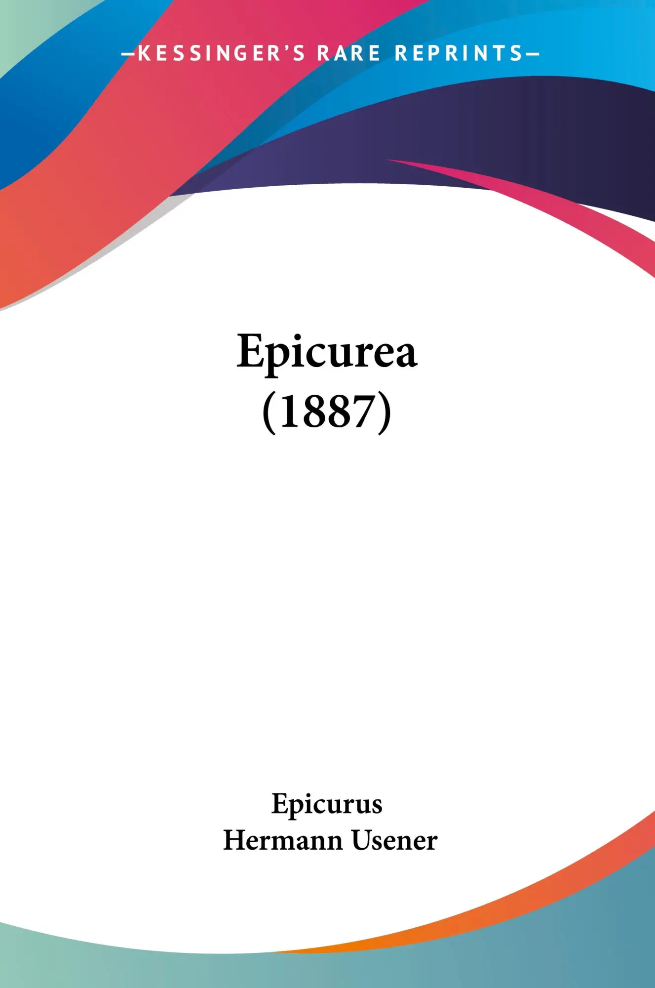 Cover: 9781120616661 | Epicurea (1887) | Epicurus | Taschenbuch | Kartoniert / Broschiert