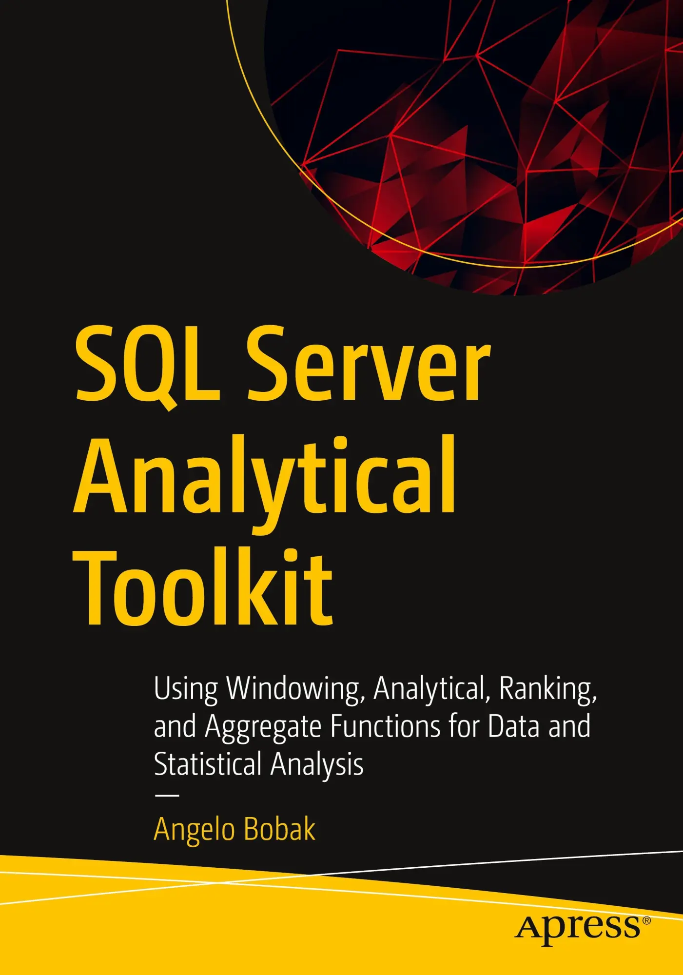 Cover: 9781484286661 | SQL Server Analytical Toolkit | Angelo Bobak | Taschenbuch | xxiii
