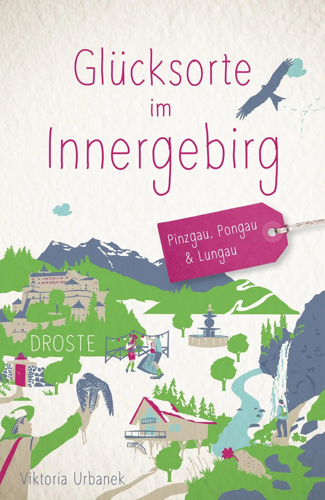 Cover: 9783770026661 | Glücksorte im Innergebirg | Pinzgau, Pongau &amp; Lungau | Urbanek | Buch
