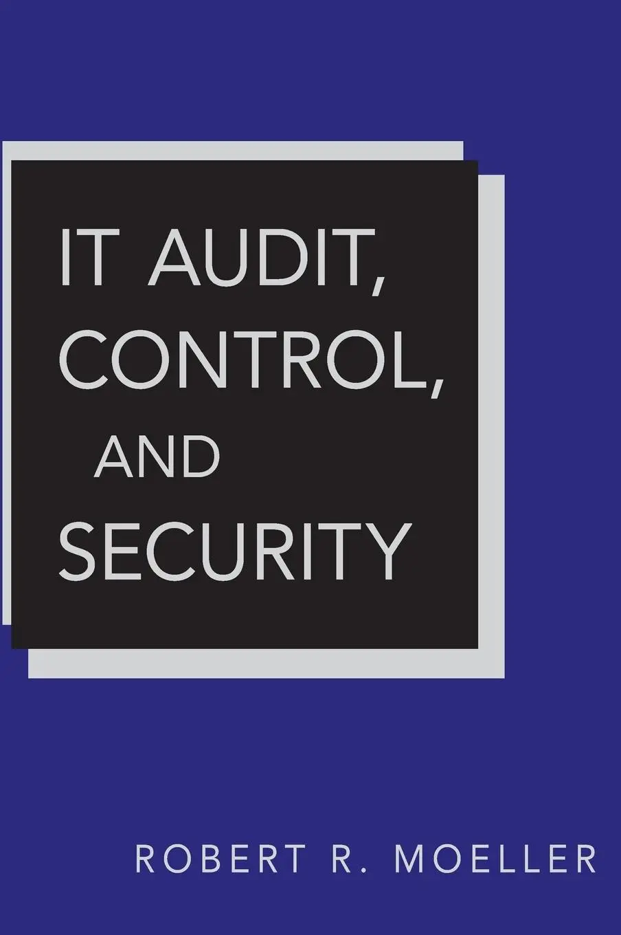 Cover: 9780471406761 | It Audit, Control, and Security | Robert R Moeller | Buch | 696 S.