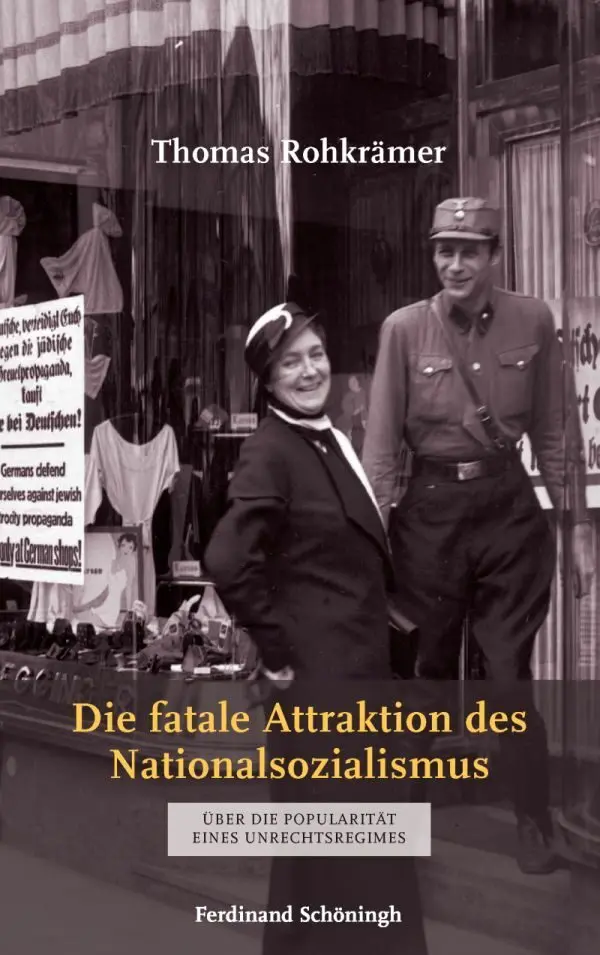 Cover: 9783506776761 | Die fatale Attraktion des Nationalsozialismus | Thomas Rohkrämer