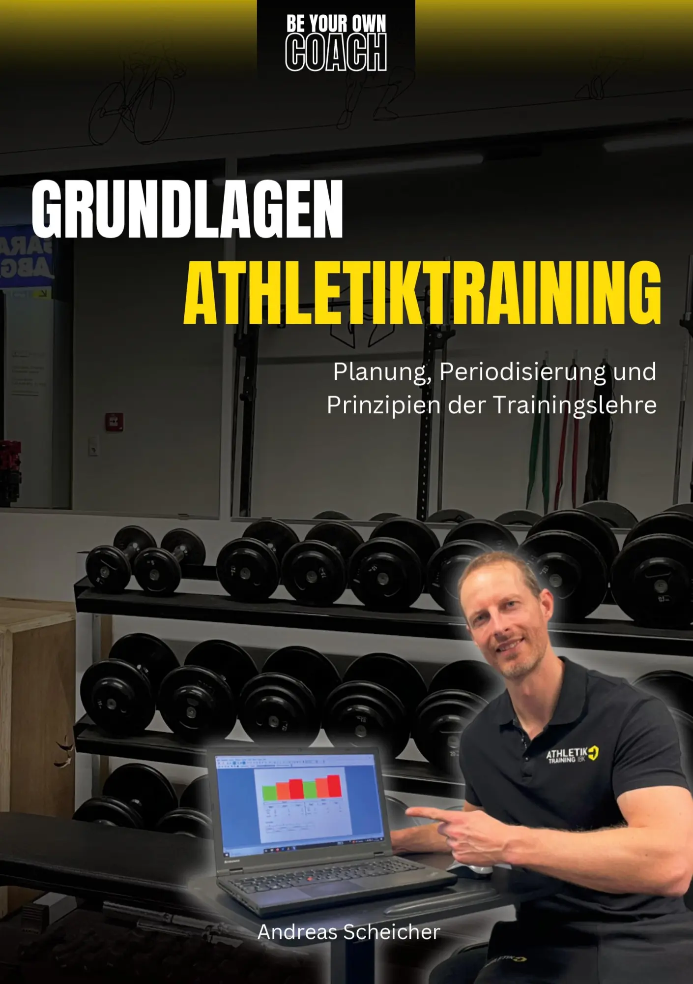 Cover: 9783759776761 | Be Your Own Coach - Grundlagen Athletiktraining | Andreas Scheicher