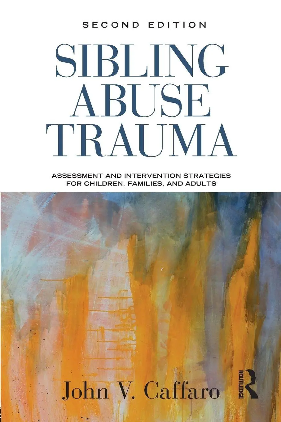 Cover: 9780415506861 | Sibling Abuse Trauma | John V. Caffaro | Taschenbuch | Englisch | 2013